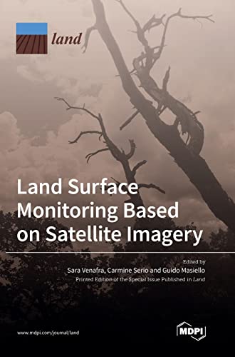 Land Surface Monitoring Based on Satellite Imagery