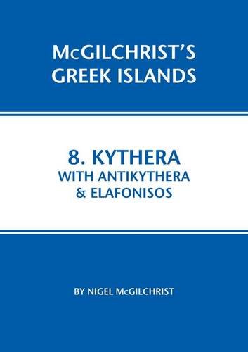 Kythera with Antikythera & Elafonisos: 8 (McGilchrist's Greek Islands)