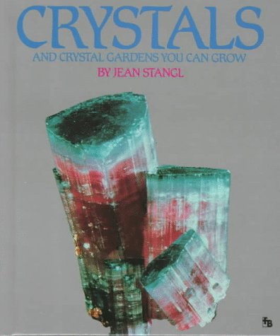 Buy Crystals and Crystal Gardens You Can Grow (Full-Color First Books) — BookShops.in