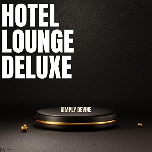 Simply Devine by Hotel Lounge Deluxe on Amazon Music - Amazon.co.uk