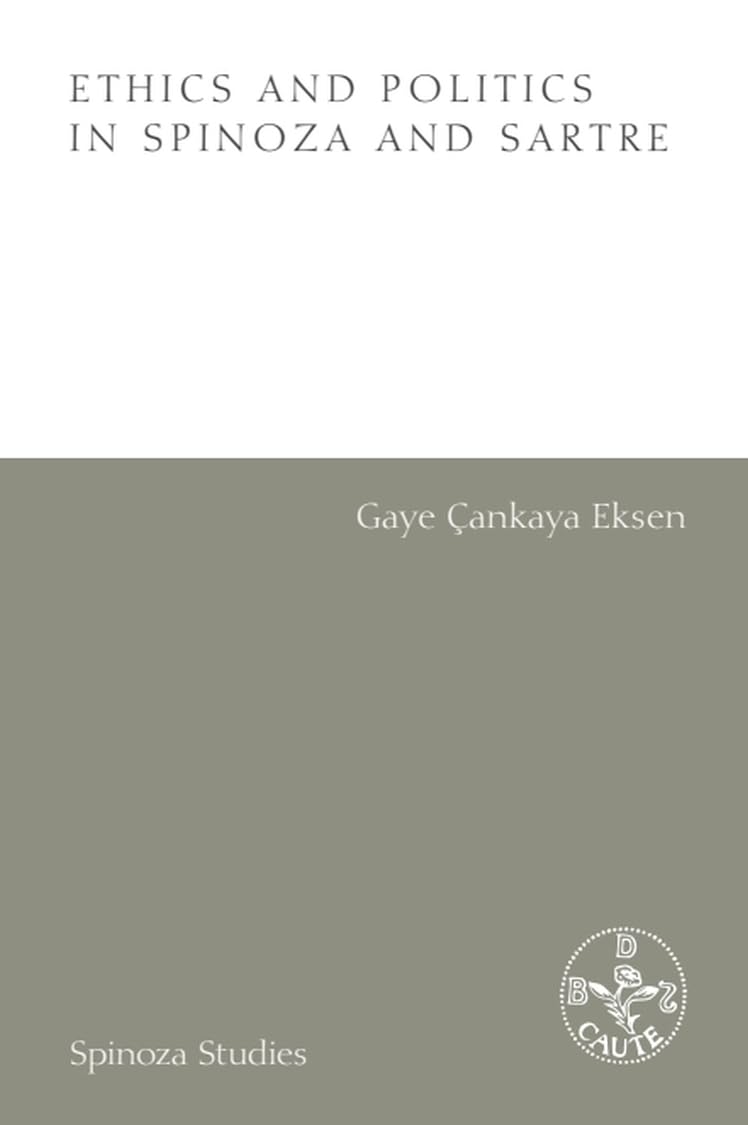 Ethics and Politics in Spinoza and Sartre (Spinoza Studies)