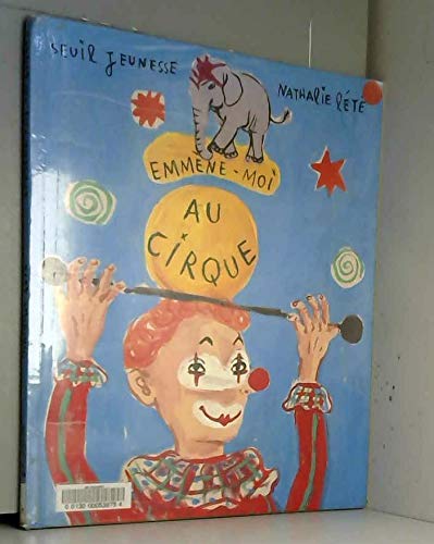 Emmène-moi au cirque [French] 202030709X Book Cover