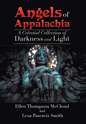 Angels of Appalachia: A Celestial Collections of Darkness and Light