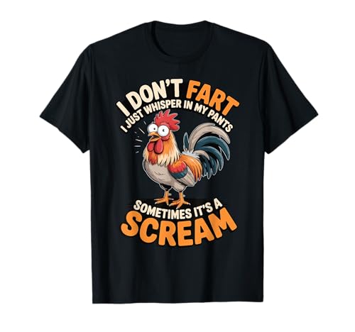 I Don't Fart I Just Whisper in My Pants T-Shirt