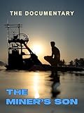  The Miner\'s Son The Documentary