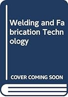 Welding and Fabrication Technology 0273015060 Book Cover
