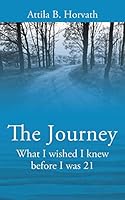 The Journey: What I wished I knew before I was 21 147878136X Book Cover