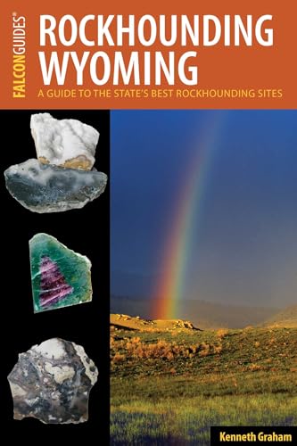 Rockhounding Wyoming (Rockhounding Series)