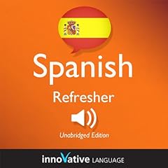 Learn Spanish: Refresher Spanish, Lessons 1-25 cover art