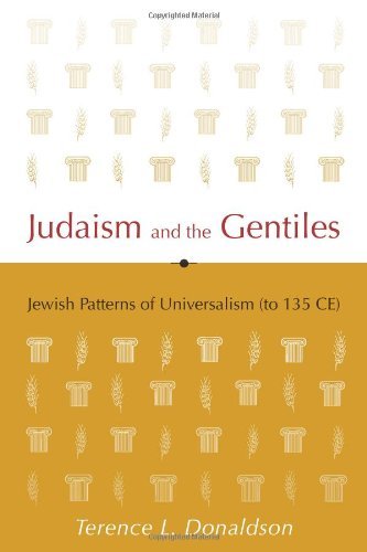 Judaism and the Gentiles: Jewish Patterns of Universalism (to 135 CE)