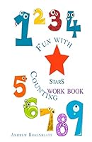 Fun With Counting STARS WORKBOOK: Learning To Count To Ten 1516906683 Book Cover