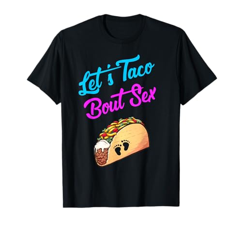 Mom Dad Let's Taco Bout Sex Funny Gender Reveal Party Gift T-Shirt