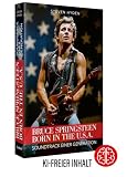 Bruce Springsteen - Born In The U.S.A.: Soundtrack einer Generation