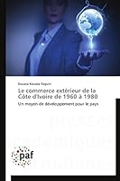 Le Commerce Exta(c)Rieur de La Cate D'Ivoire de 1960 a 1980 3838148819 Book Cover