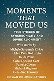  Moments That Moved Us: True Stories of Synchronicity and Divine Alignment (English Edition)