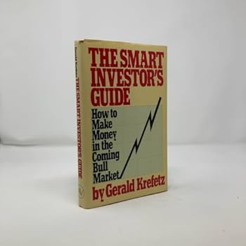 Hardcover The smart investor's guide: How to make money in the coming bull market Book