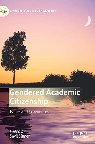 Gendered Academic Citizenship: Issues and Experiences (Citizenship, Gender and Diversity)