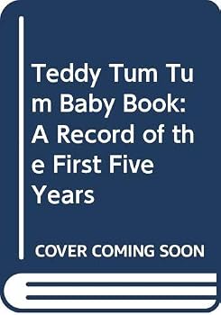 Unknown Binding Teddy Tum Tum Baby Book: A Record of the First Five Years Book