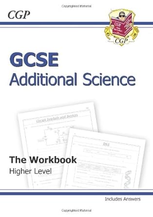 GCSE Additional Science Workbook (including Answers) - Higher