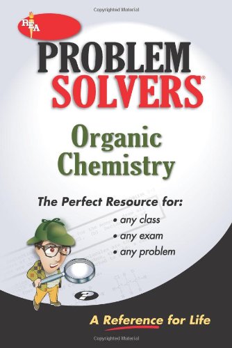 Organic Chemistry Problem Solver (Problem Solvers Solution Guides): The ...