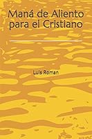 Maná de Aliento para el Cristiano 1731340206 Book Cover