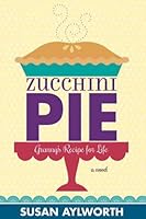 Zucchini Pie 1621083519 Book Cover
