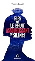 RIEN QUE LE BRUIT ASSSOURDISSANT DU SILENCE 2890245608 Book Cover