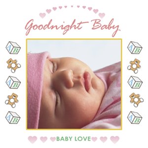 Baby Love: Goodnight Baby [Audio CD] Various Artists