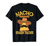 Nacho Average Spanish Teacher Language Tutor Cinco de Mayo T-Shirt