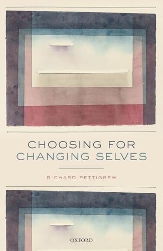 Choosing for Changing Selves view 2
