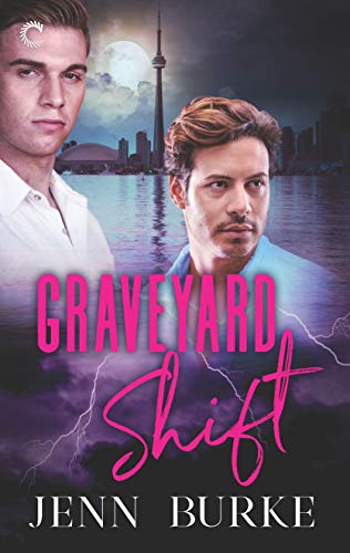 Graveyard Shift: A Gay Paranormal Cozy Mystery with a Touch of Romance (Not Dead Yet Book 3)