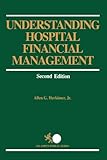  Understanding Hospital Financial Management 2e