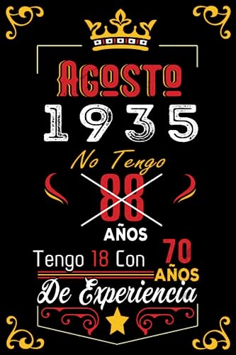 No tengo 88 años tengo 18 con 70 años de experiencia: Cuaderno | Agosto 88 Cumpleaños Regalo para Hombres Mujeres Niñas Niños Cumpleaños 1935 Personalizado