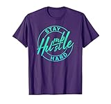 Humble Hustle Stay Humble Hustle Hard Graphic T-Shirt