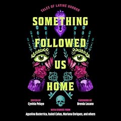 Something Followed Us Home Audiolibro Por Cynthia Pelayo arte de portada