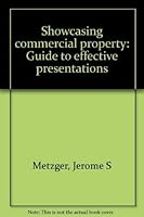 Showcasing commercial property: Guide to effective presentations 0913652202 Book Cover