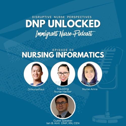 DNP UNLOCKED Ep 50: Nursing Informatics