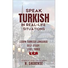 Speak Turkish in Real-Life Situations Learn Turkish Level Three Audiolibro Por Heersh Sherokee arte de portada