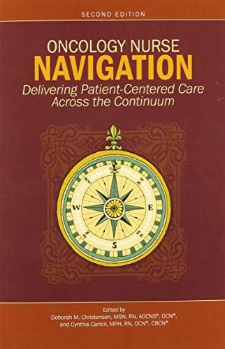 Oncology Nurse Navigation: Delivering Patient-Centered Care Across the Continuum