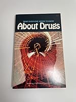 What Everyone Needs to Know About Drugs B004GQY53W Book Cover