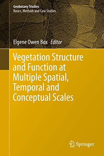 Vegetation Structure and Function at Multiple Spatial, Temporal and Conceptual Scales (Geobotany Studies) view 2