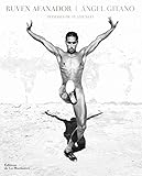 Angel Gitano. Hommes de flamenco (Photographie) (French Edition)