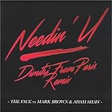  Needin\' U (Dimitri from Paris Remix)