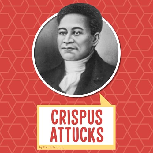 Crispus Attucks by Ellen Labrecque episode artwork