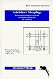  Arbeitsbuch Altenpflege: Kommentierte Prüfungsfragen zu den medizinischen Grundlagen der Alten-pflege, Wiederholungsfragen. Multiple-choice-Fragen. Fachaufsätze