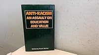 Anti-Racism: An Assault on Education and Value 0907671268 Book Cover