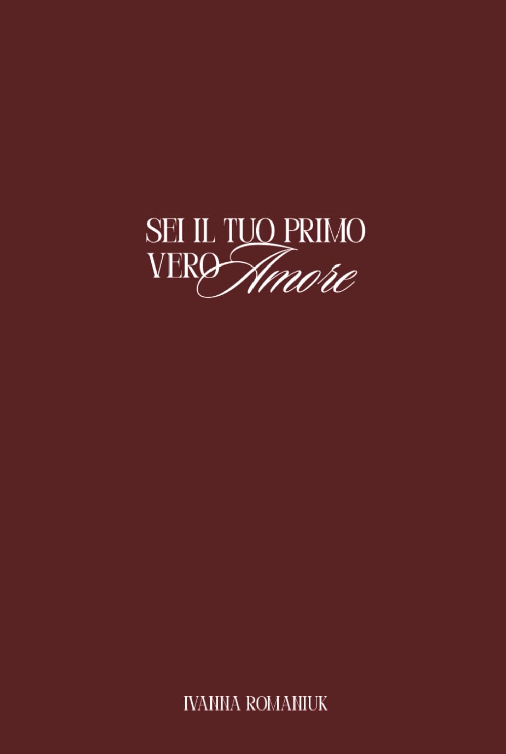 "Sei Il Tuo Primo Vero Amore" Come smettere di procrastinare, trovare il tuo percorso e iniziare a vivere la vita dei tuoi sogni?: Il metodo pratico per creare la vita che desideri davvero