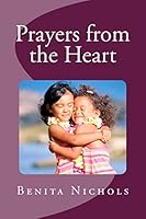 Prayers from the Heart 1505725461 Book Cover