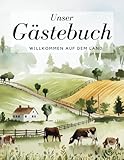 Gästebuch für Ferienwohnung & Ferienhaus auf dem Land – Softcover im großen Format | Gäste schreiben über besondere Momente & Insidertipps