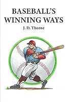 Baseball's Winning Ways 1734586338 Book Cover